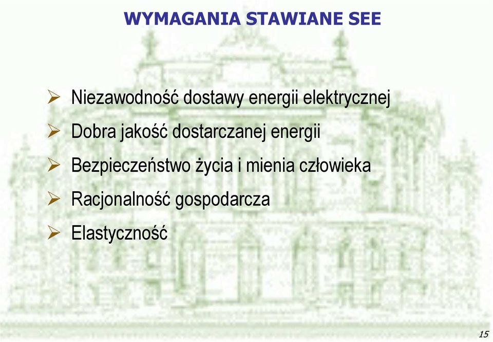 dostarczanej energii Bezpieczeństwo życia i