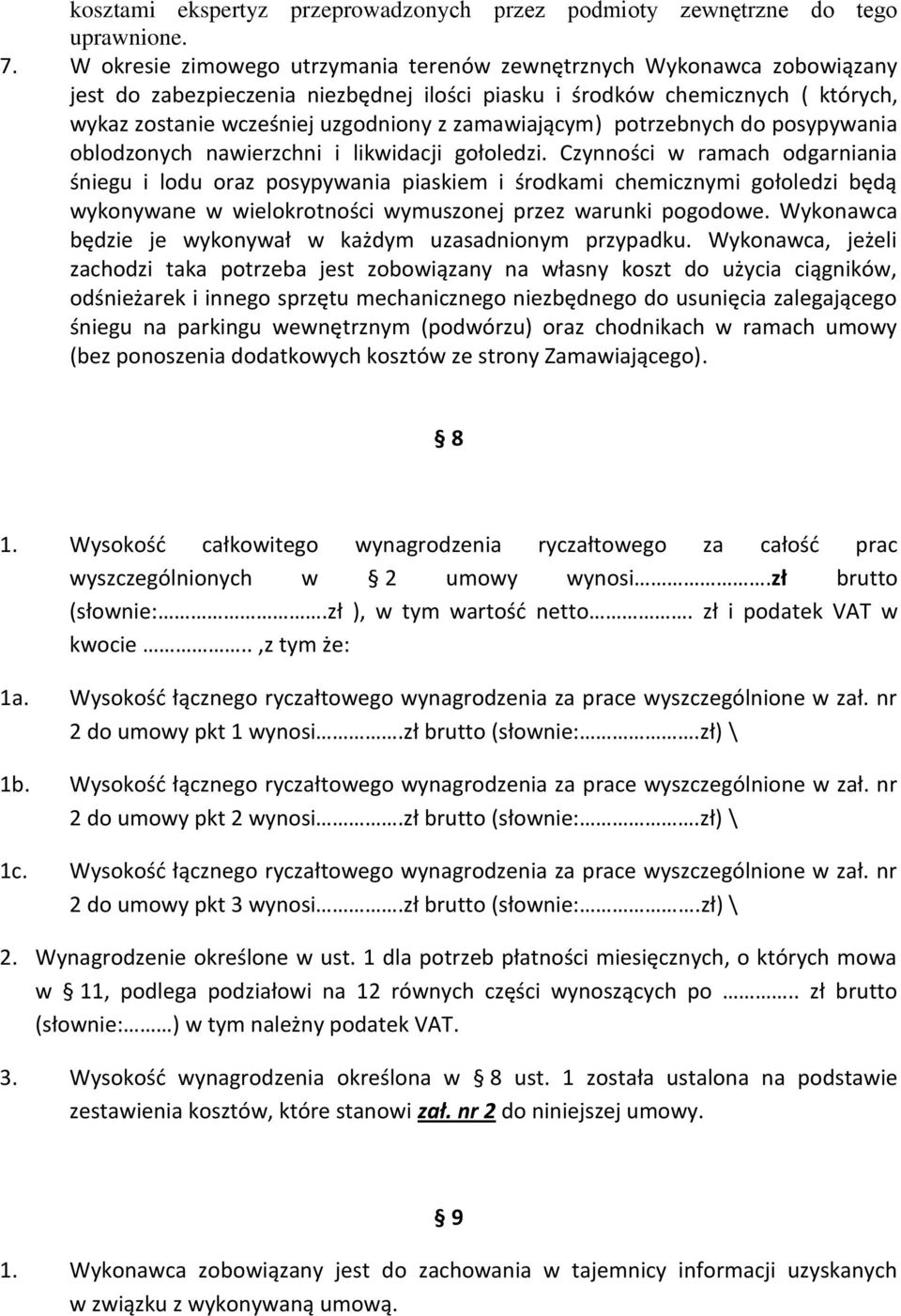 zamawiającym) potrzebnych do posypywania oblodzonych nawierzchni i likwidacji gołoledzi.