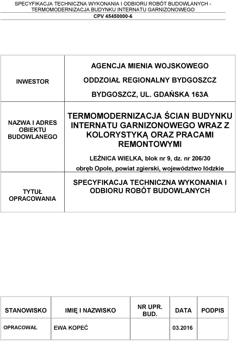 KOLORYSTYKĄ ORAZ PRACAMI REMONTOWYMI LEŹNICA WIELKA, blok nr 9, dz.