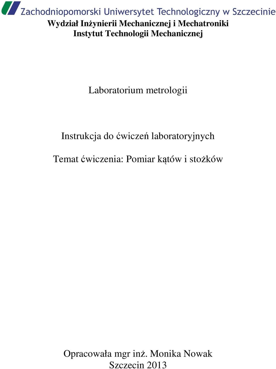 Instrkcja o ćwiczeń laboratoryjnych Temat ćwiczenia: