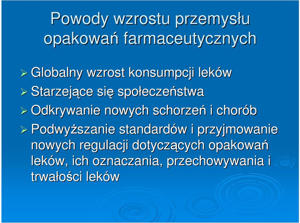 schorzeń i chorób PodwyŜszanie standardów w i przyjmowanie nowych