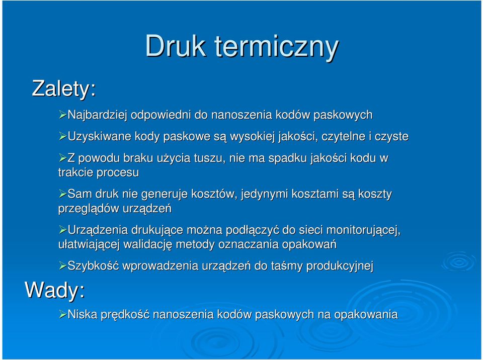 kosztami sąs koszty przeglądów w urządze dzeń Urządzenia drukujące moŝna podłą łączyć do sieci monitorującej, ułatwiającej walidację