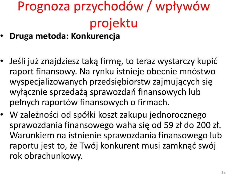 finansowych lub pełnych raportów finansowych o firmach.