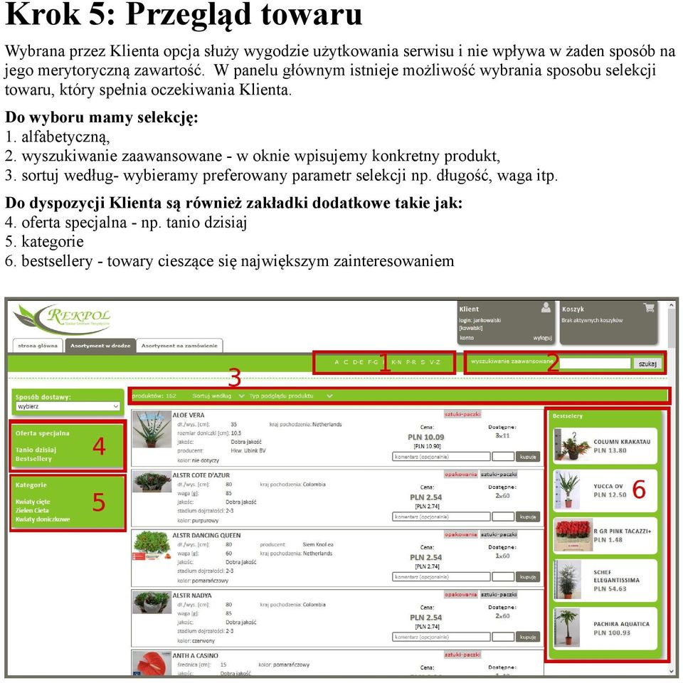 wyszukiwanie zaawansowane - w oknie wpisujemy konkretny produkt, 3. sortuj według- wybieramy preferowany parametr selekcji np. długość, waga itp.