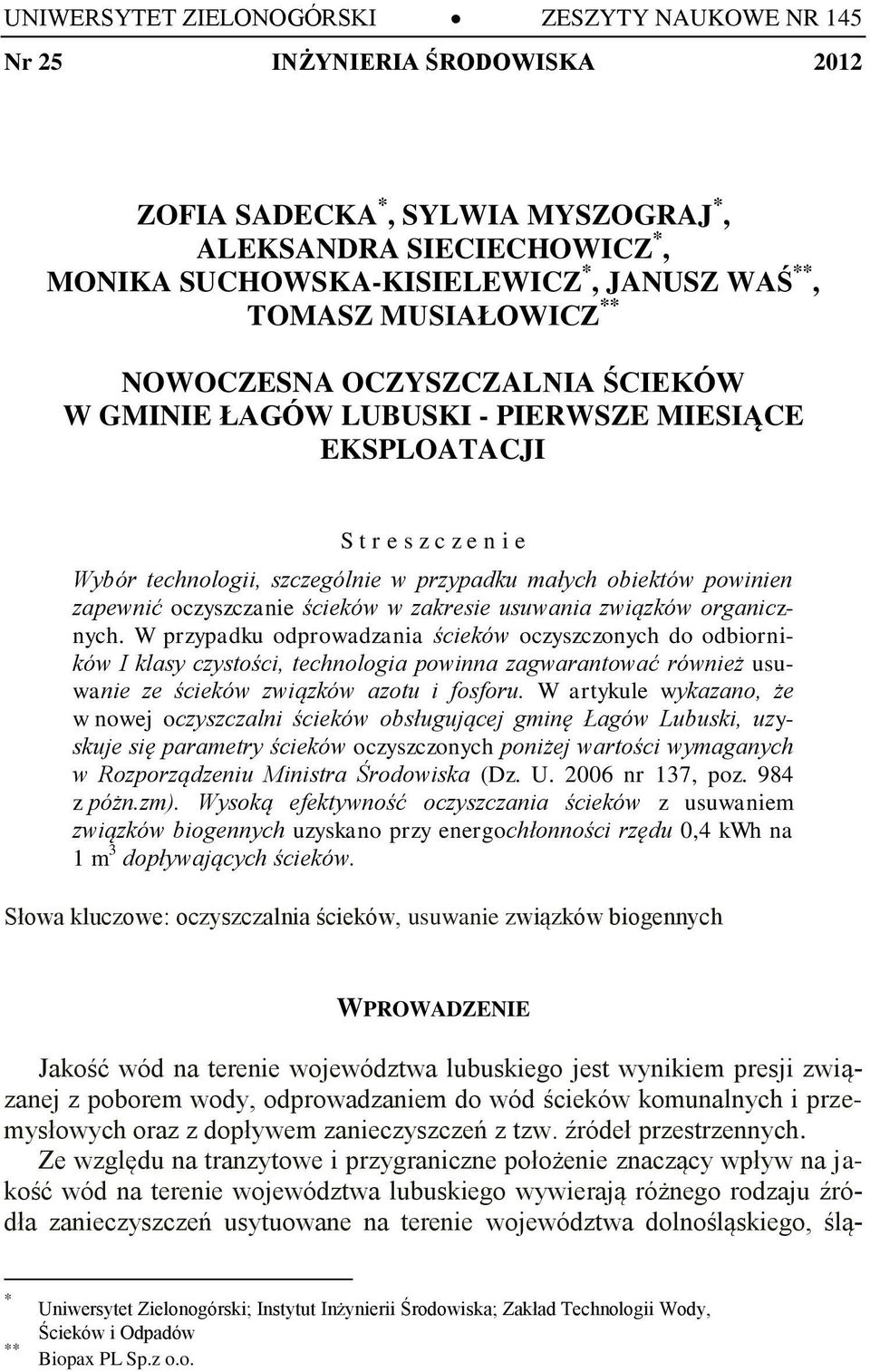 powinien zapewnić oczyszczanie ścieków w zakresie usuwania związków organicznych.