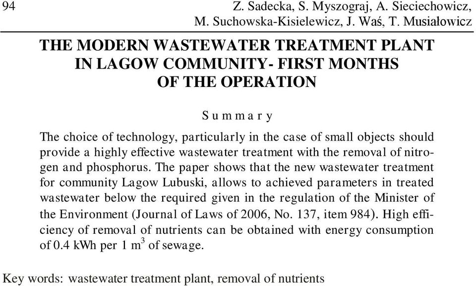 a highly effective wastewater treatment with the removal of nitrogen and phosphorus.