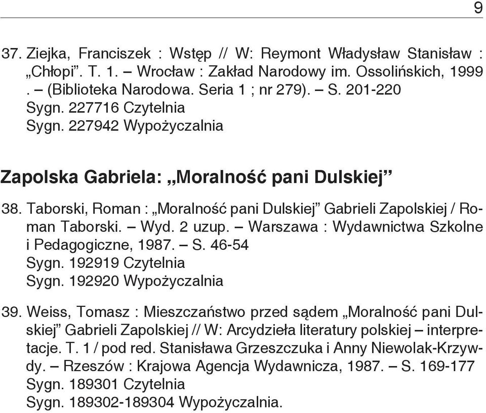 Warszawa : Wydawnictwa Szkolne i Pedagogiczne, 1987. S. 46-54 Sygn. 192919 Sygn. 192920 Wypożyczalnia 39.