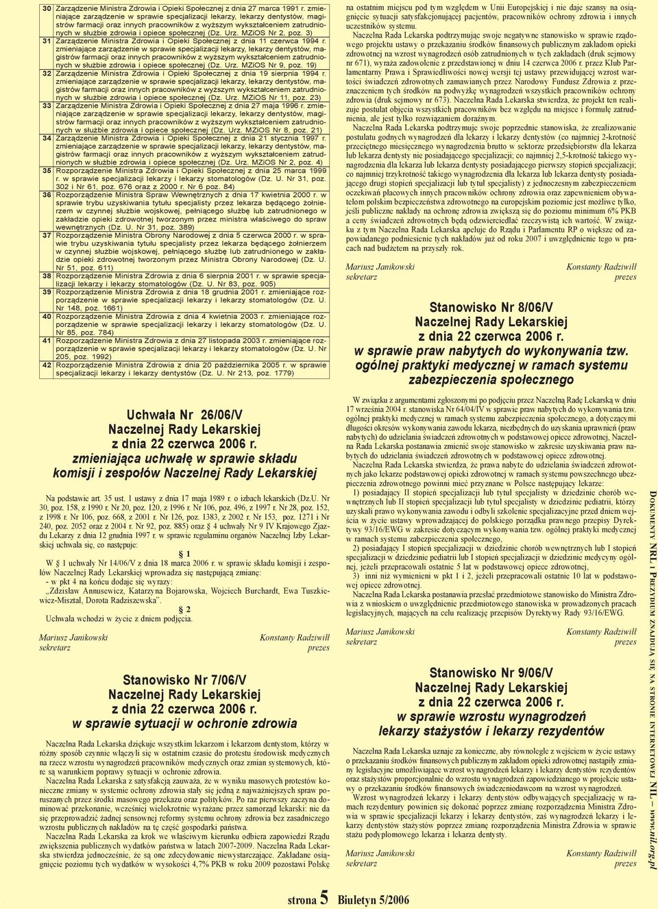 Zdrowia i Opieki Społecznej z dnia 19 sierpnia 1994 r w służbie zdrowia i opiece społecznej (Dz Urz MZiOS Nr 11, poz 23) 33 Zarządzenie Ministra Zdrowia i Opieki Społecznej z dnia 27 maja 1996 r