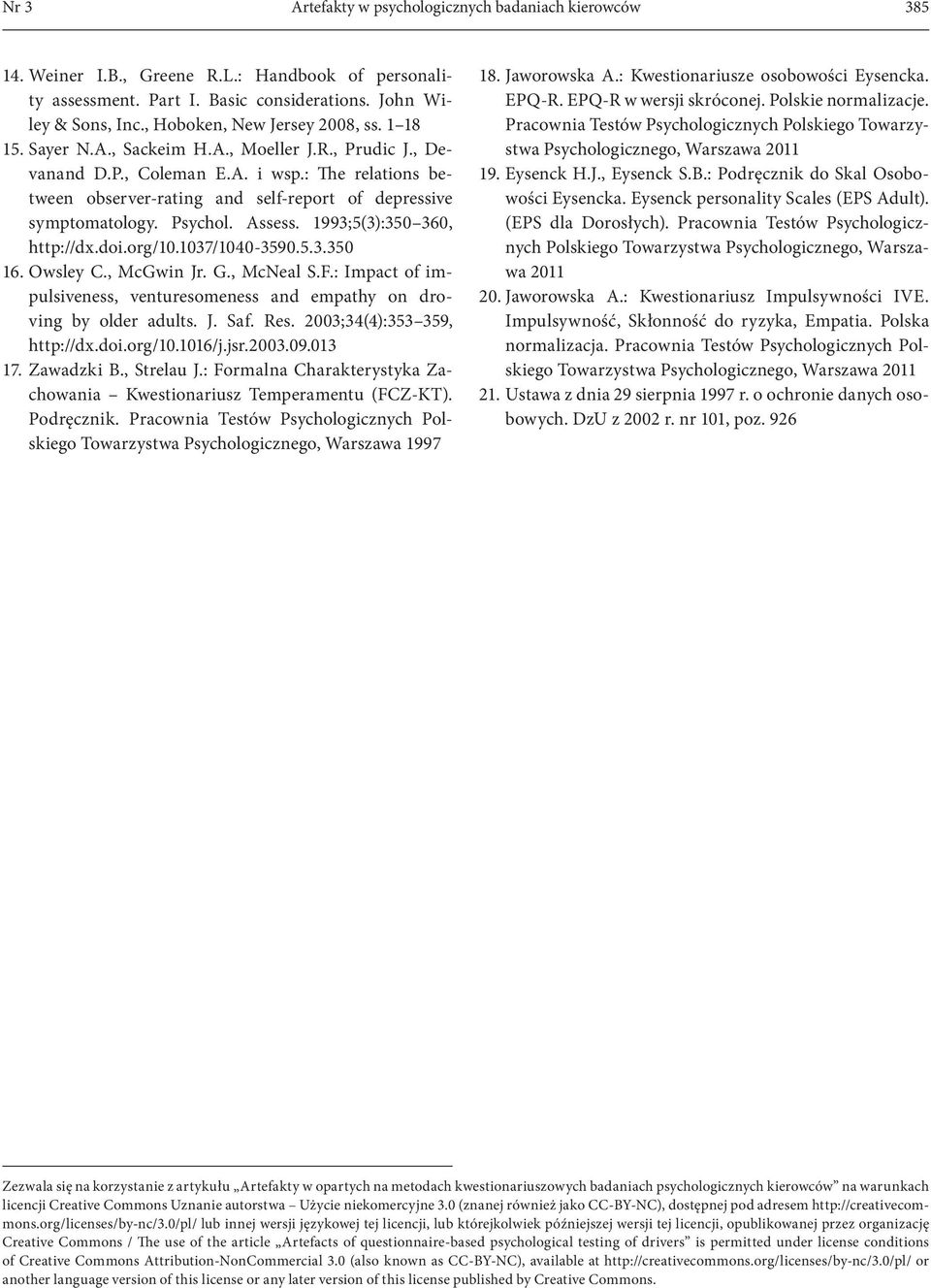 : The relations between observer-rating and self-report of depressive symptomatology. Psychol. Assess. 1993;5(3):350 360, http://dx.doi.org/10.1037/1040-3590.5.3.350 16. Owsley C., McGwin Jr. G.