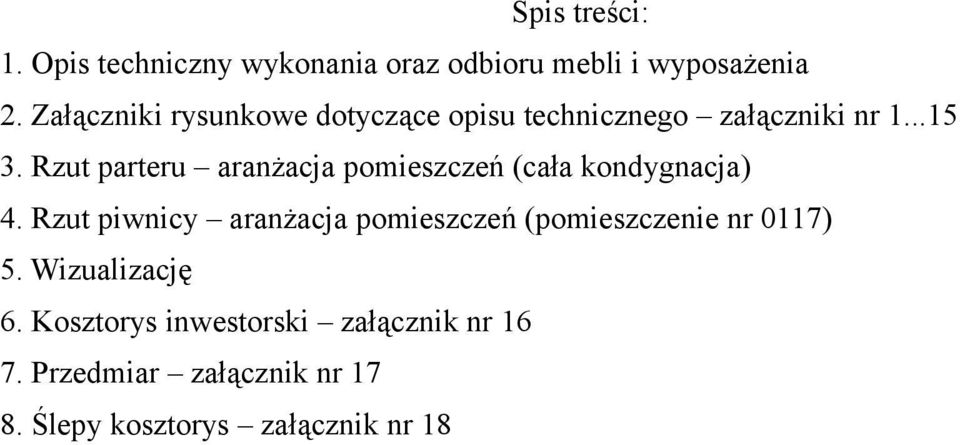 Rzut parteru aranżacja pomieszczeń (cała kondygnacja) 4.