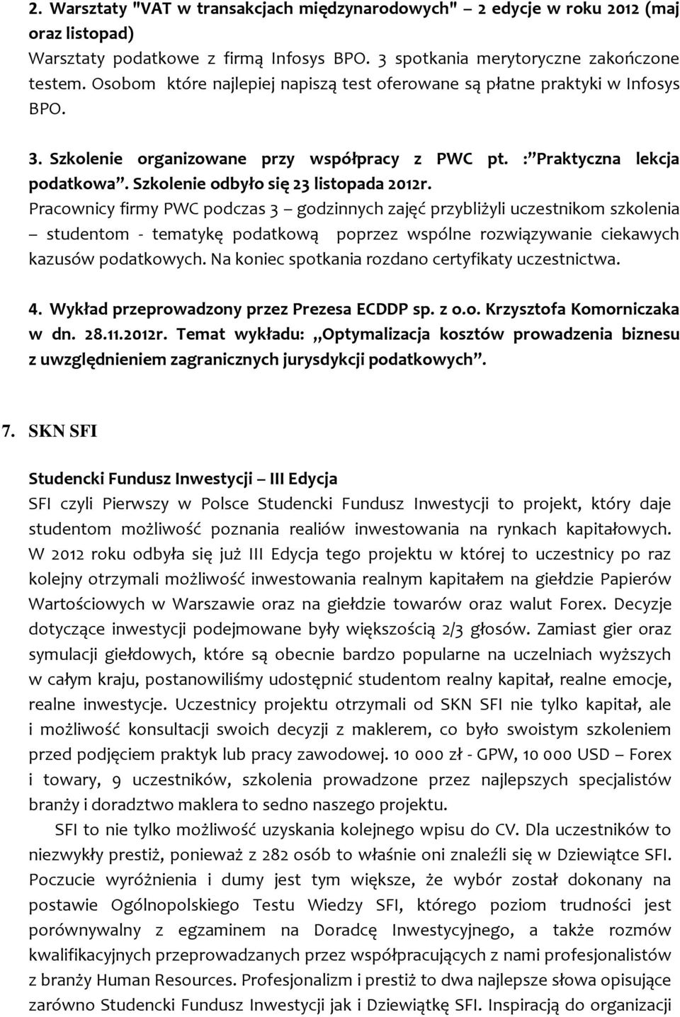 Szkolenie odbyło się 23 listopada 2012r.