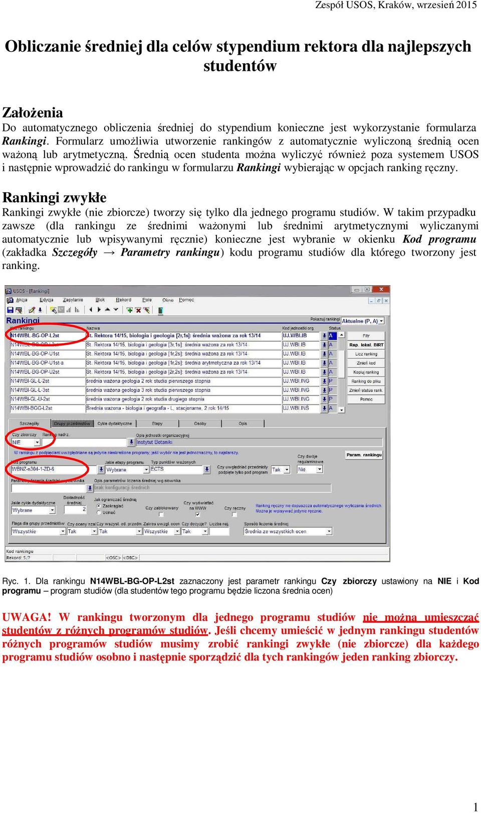 Średnią ocen studenta można wyliczyć również poza systemem USOS i następnie wprowadzić do rankingu w formularzu Rankingi wybierając w opcjach ranking ręczny.