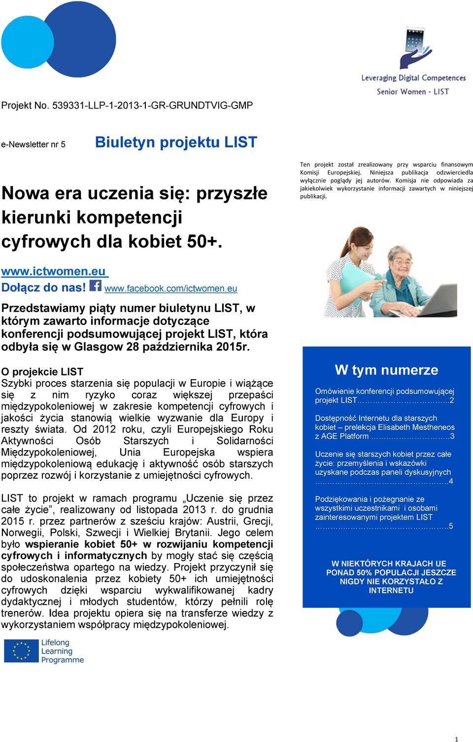 O projekce Szybk proces starzena sę populacj w Europe wążące sę z nm ryzyko coraz wększej przepaśc mędzypokolenowej w zakrese kompetencj jakośc życa stanową welkee wyzwane dla Europy reszty śwata.