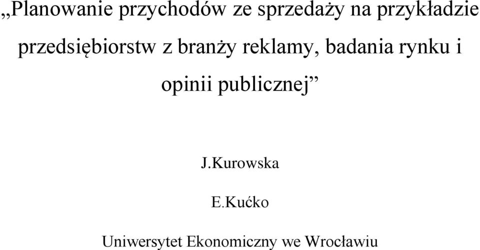 reklamy, badania rynku i opinii publicznej