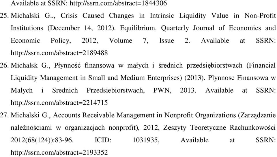 , Płynność finansowa w małych i średnich przedsiębiorstwach (Financial Liquidity Management in Small and Medium Enterprises) (2013).