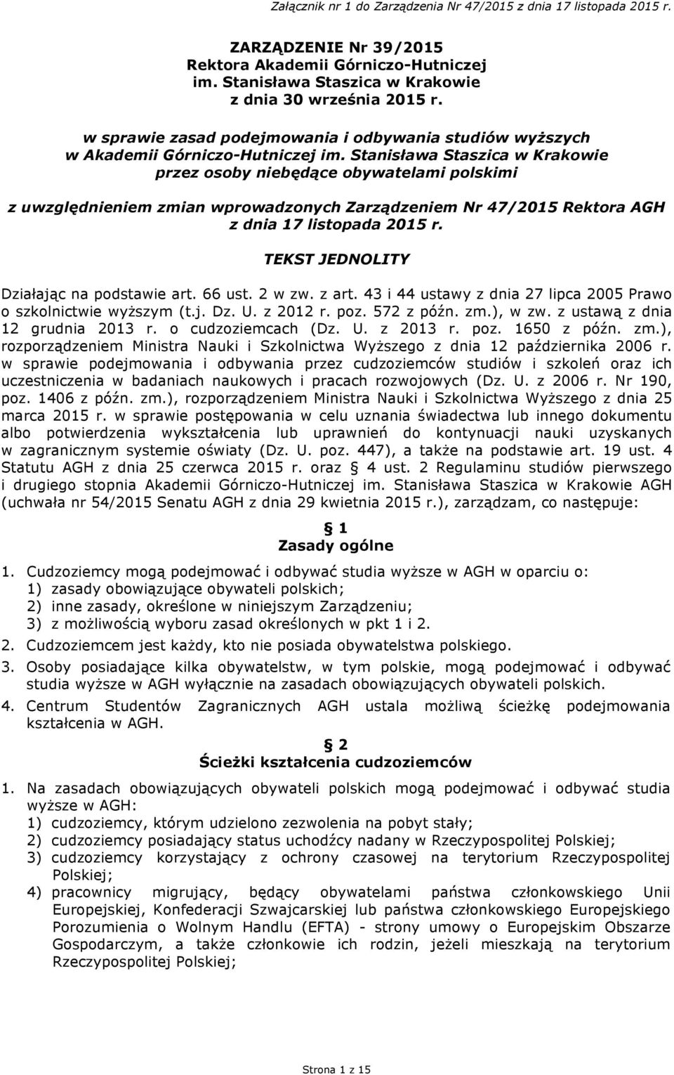 Stanisława Staszica w Krakowie przez osoby niebędące obywatelami polskimi z uwzględnieniem zmian wprowadzonych Zarządzeniem Nr 47/2015 Rektora AGH z dnia 17 listopada 2015 r.