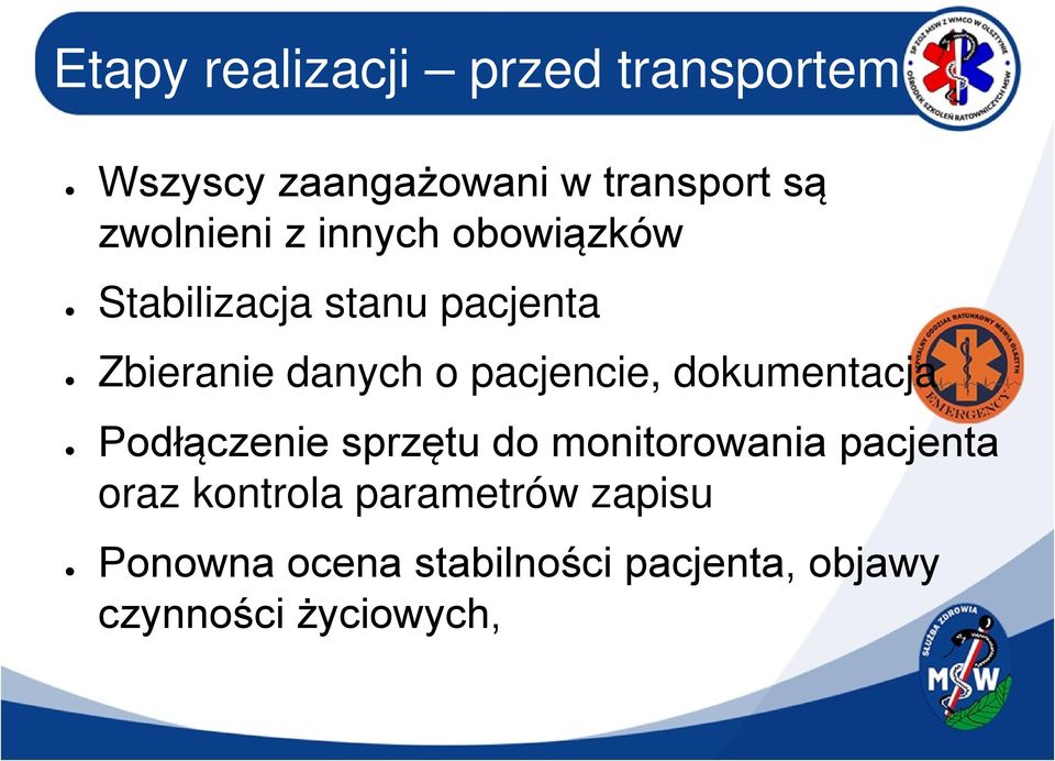 pacjencie, dokumentacja Podłączenie sprzętu do monitorowania pacjenta oraz