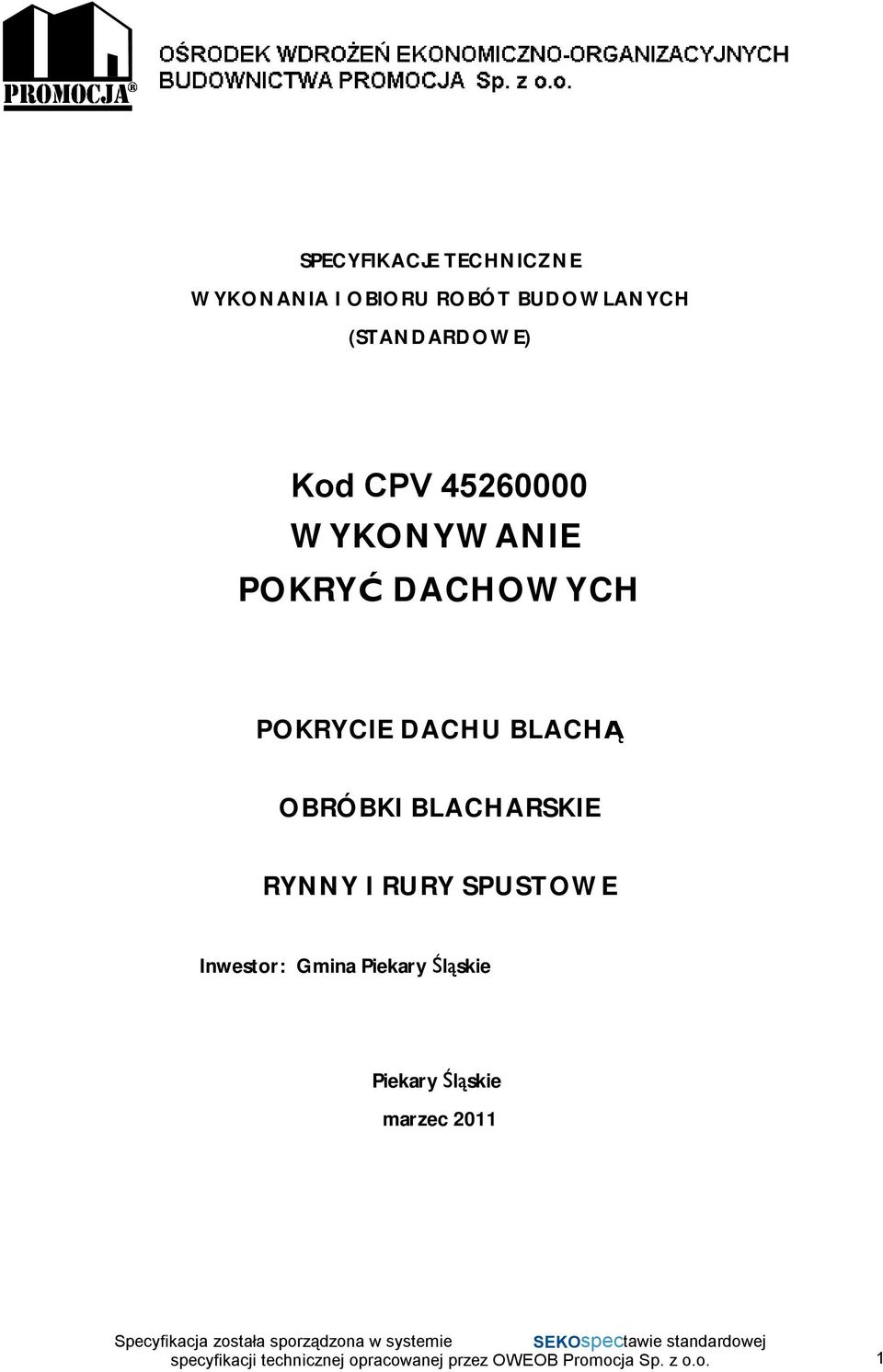 POKRYCIE DACHU BLACHĄ OBRÓBKI BLACHARSKIE RYNNY I RURY