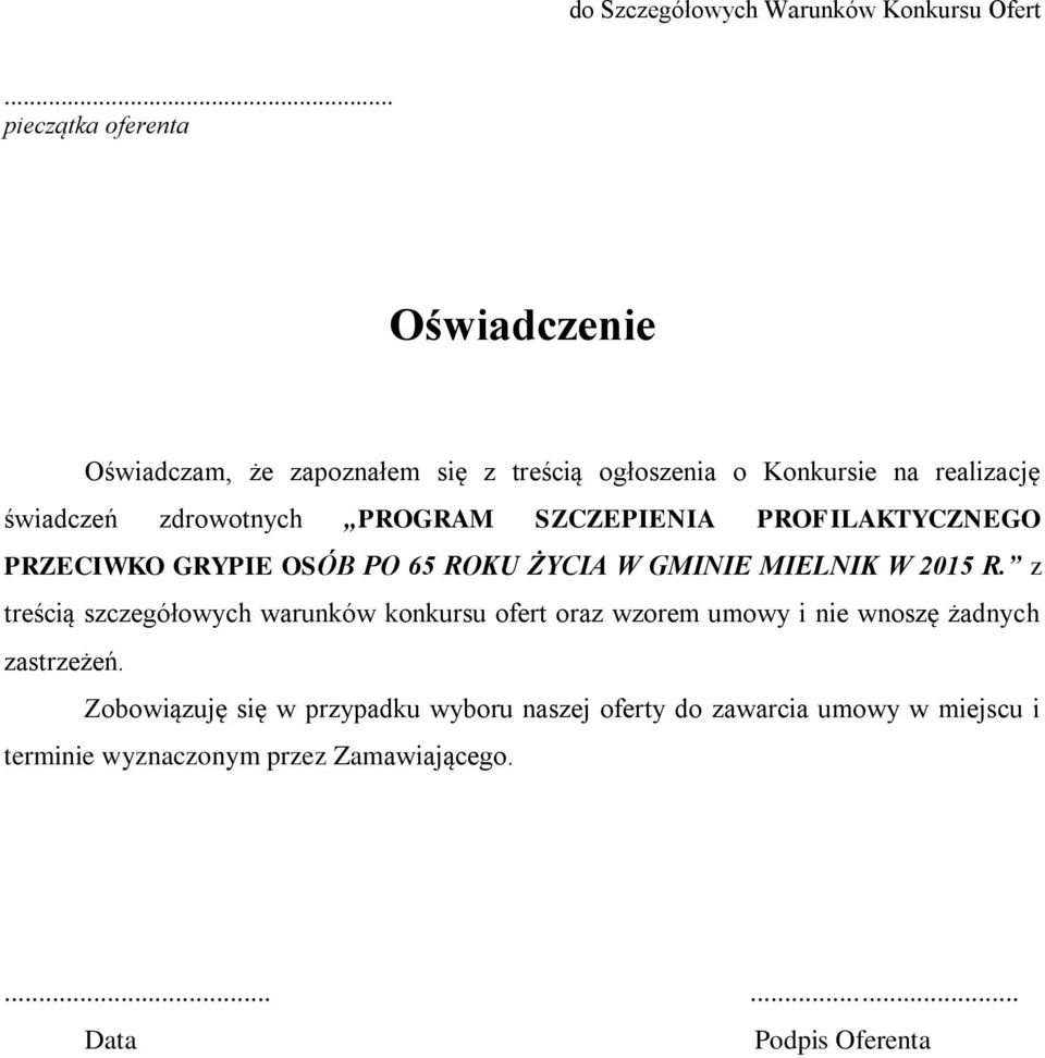 zdrowotnych PROGRAM SZCZEPIENIA PROFILAKTYCZNEGO PRZECIWKO GRYPIE OSÓB PO 65 ROKU ŻYCIA W GMINIE MIELNIK W 2015 R.