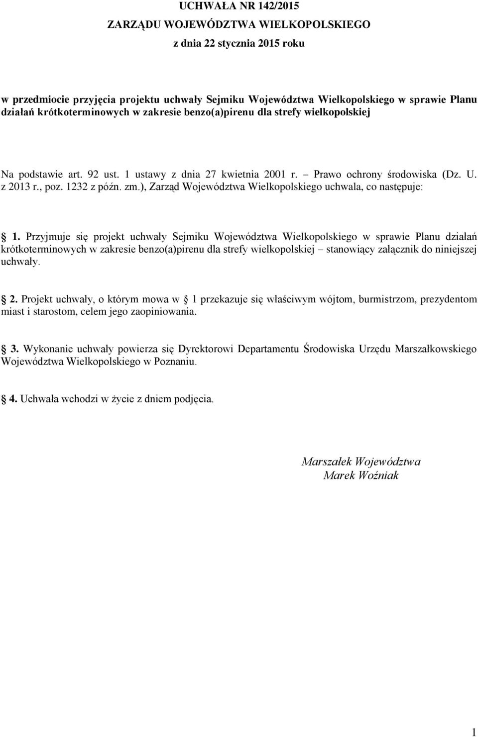 ), Zarząd Województwa Wielkopolskiego uchwala, co następuje: 1.