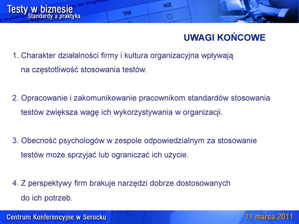 Opracowanie i zakomunikowanie pracownikom standardów stosowania testów zwiększa wagę ich wykorzystywania w