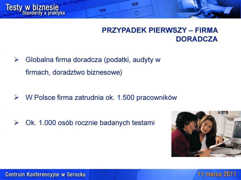 biznesowe) W Polsce firma zatrudnia ok. 1.