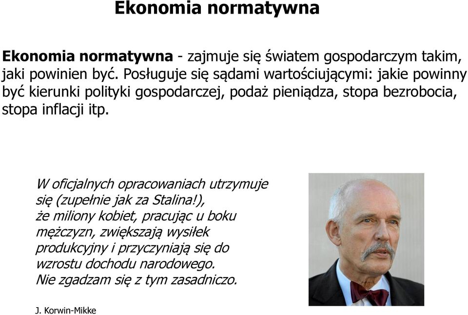 stopa inflacji itp. W oficjalnych opracowaniach utrzymuje się (zupełnie jak za Stalina!