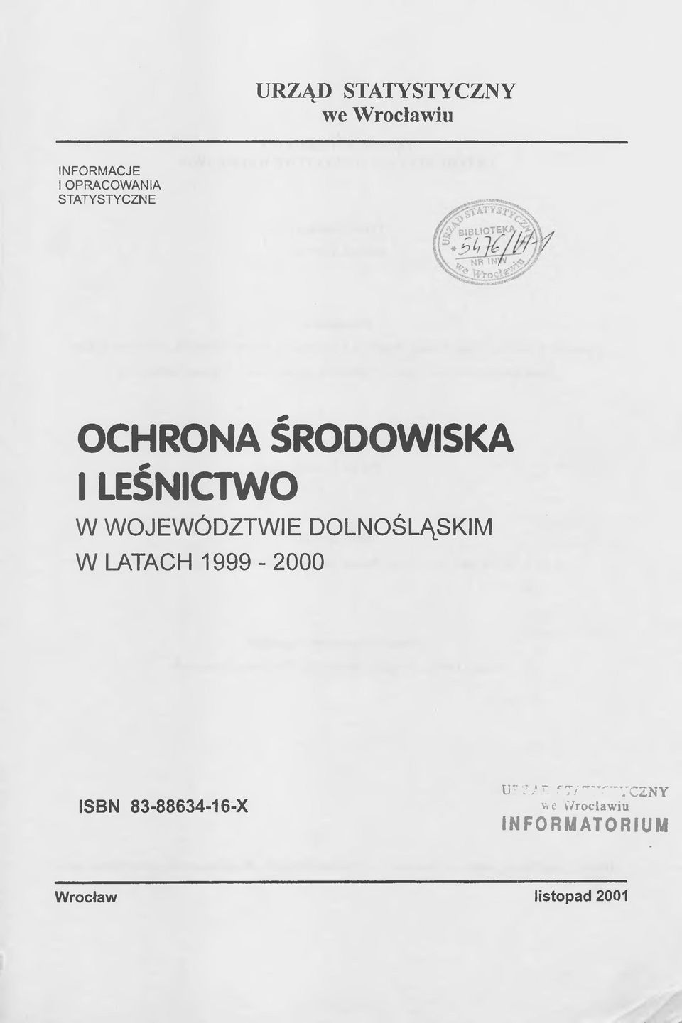 DOLNOŚLĄSKIM W LATACH 1999-2000 ISBN 83-88634-16-X IF7/ r