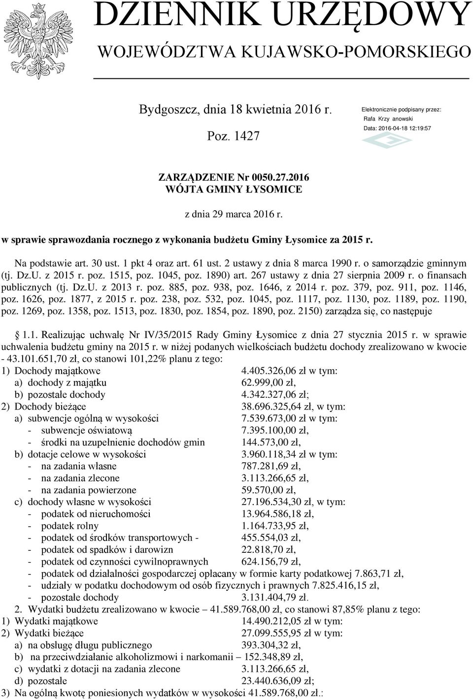 z 2015 r. poz. 1515, poz. 1045, poz. 1890) art. 267 ustawy z dnia 27 sierpnia 2009 r. o finansach publicznych (tj. Dz.U. z 2013 r. poz. 885, poz. 938, poz. 1646, z 2014 r. poz. 379, poz. 911, poz.