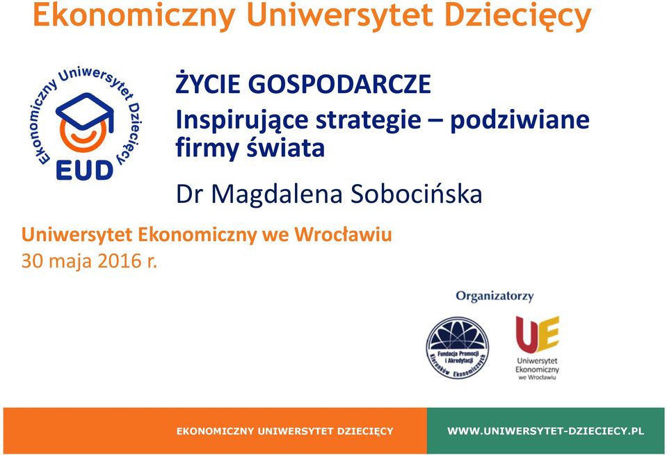 Sobocińska Uniwersytet Ekonomiczny we Wrocławiu 30 maja