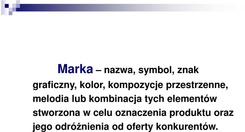 kombinacja tych elementów stworzona w celu