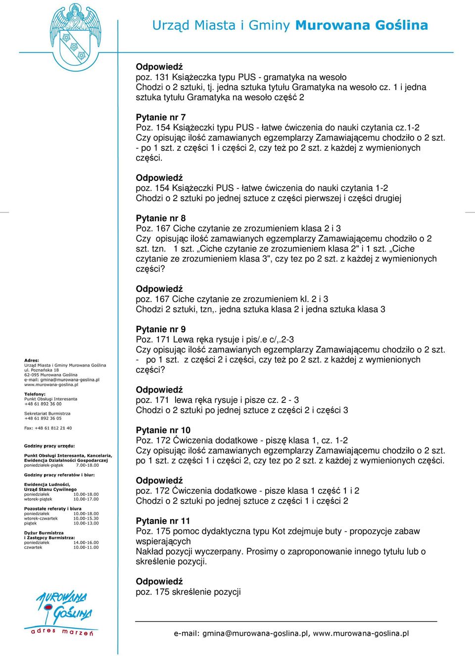 154 KsiąŜeczki PUS - łatwe ćwiczenia do nauki czytania 1-2 Chodzi o 2 sztuki po jednej sztuce z części pierwszej i części drugiej Pytanie nr 8 Poz.