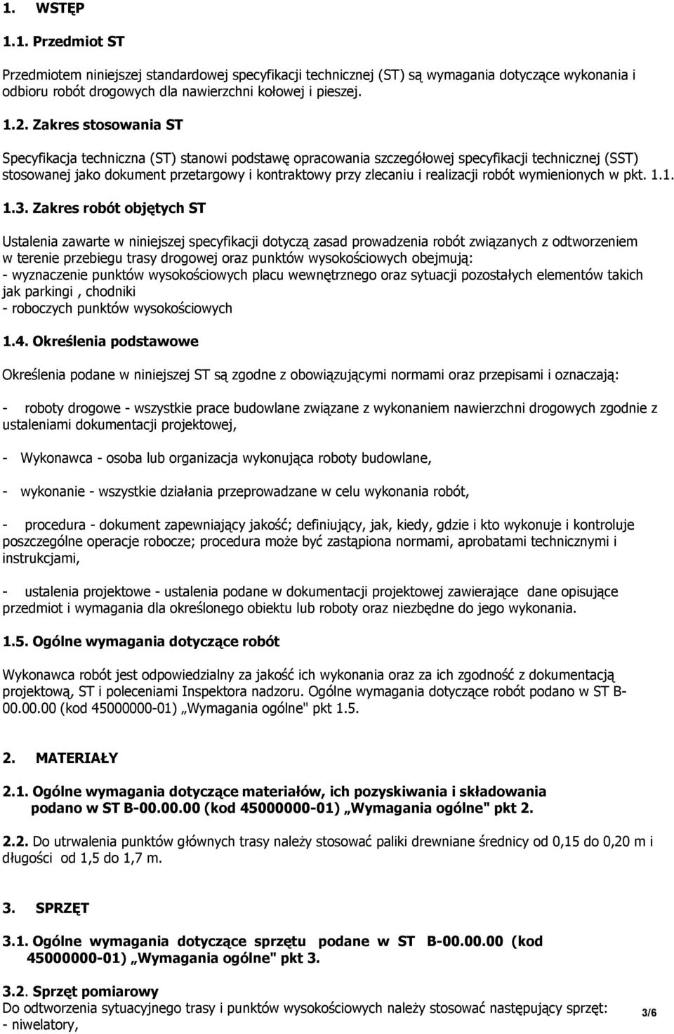 realizacji robót wymienionych w pkt. 1.1. 1.3.