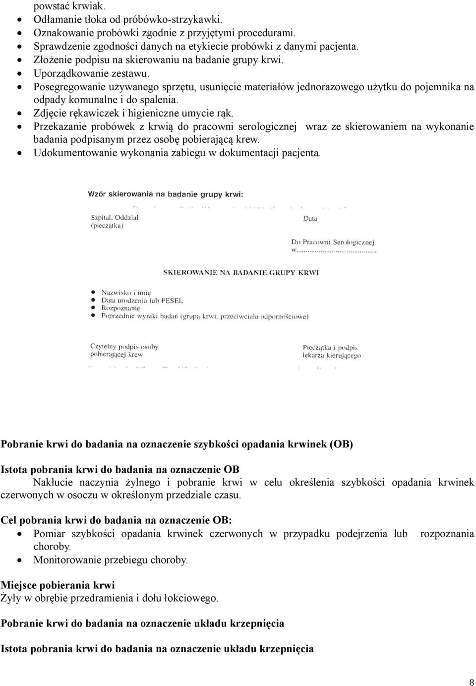 Posegregowanie używanego sprzętu, usunięcie materiałów jednorazowego użytku do pojemnika na odpady komunalne i do spalenia. Zdjęcie rękawiczek i higieniczne umycie rąk.