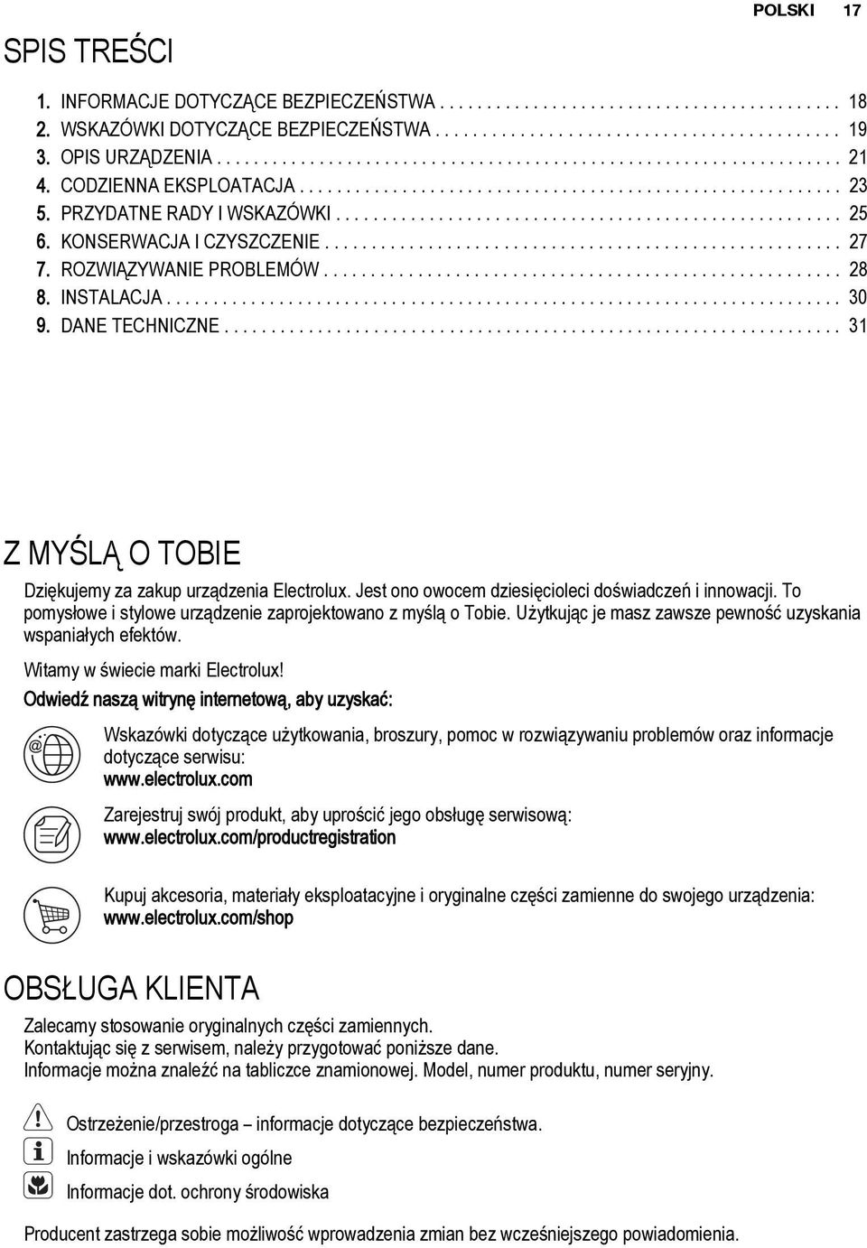 PRZYDATNE RADY I WSKAZÓWKI...................................................... 25 6. KONSERWACJA I CZYSZCZENIE....................................................... 27 7. ROZWIĄZYWANIE PROBLEMÓW.