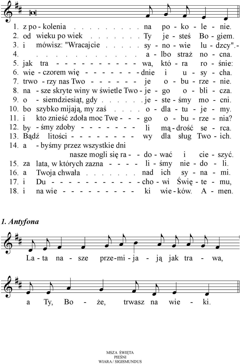 ... kto zneść zdoła moc Twe - - - - śmy zdoby - - - - - - - ltośc - - - - - - - - - byśmy przez wszystke dn nasze mogl sę ra - - lata, w których zazna - - - - Twoa chwała.