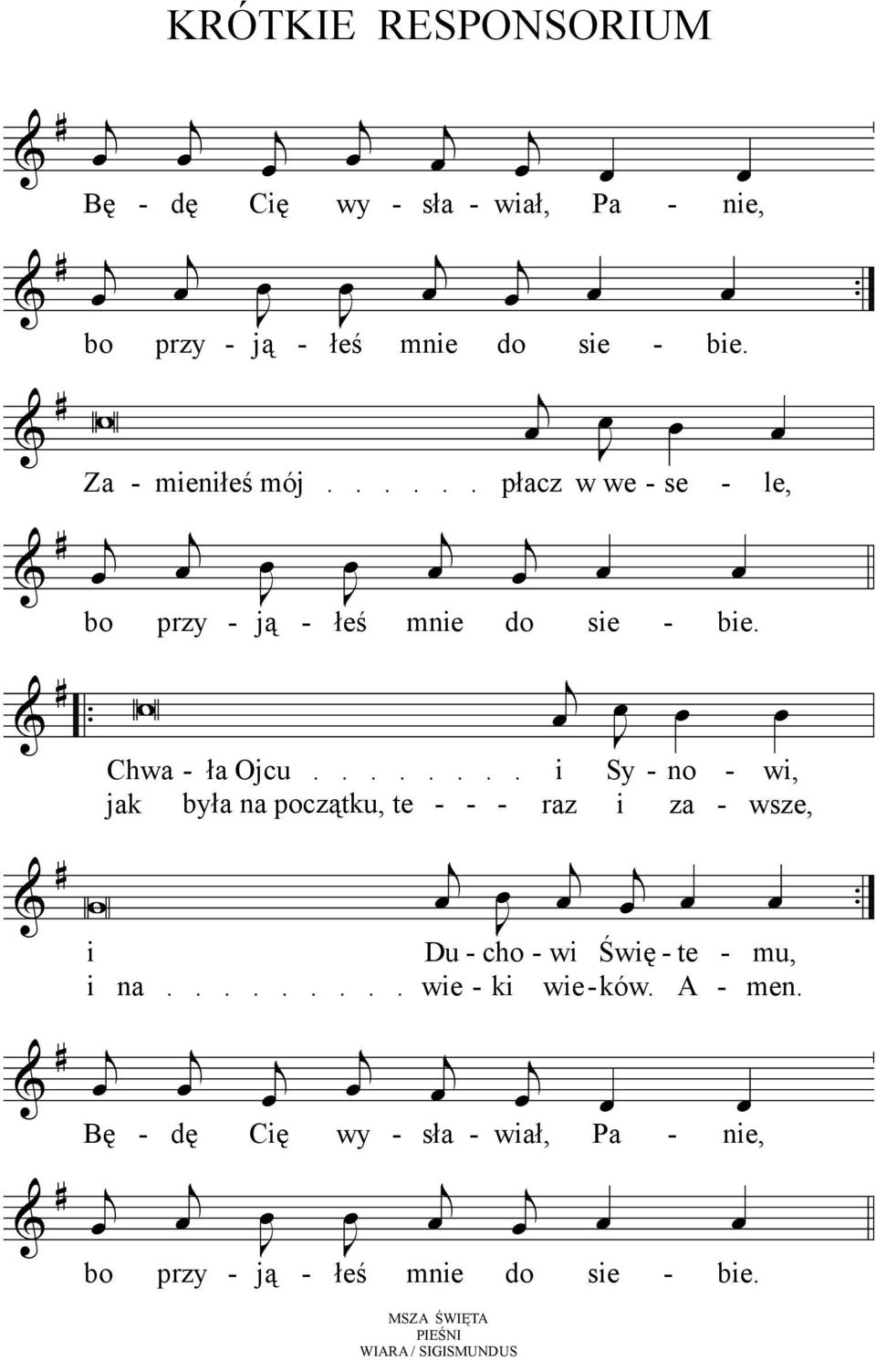 W Chwa ak raz Sy - n za - w, wsze, & # W. & # & # KRÓTKIE RESPONSORIUM - ła Ocu.