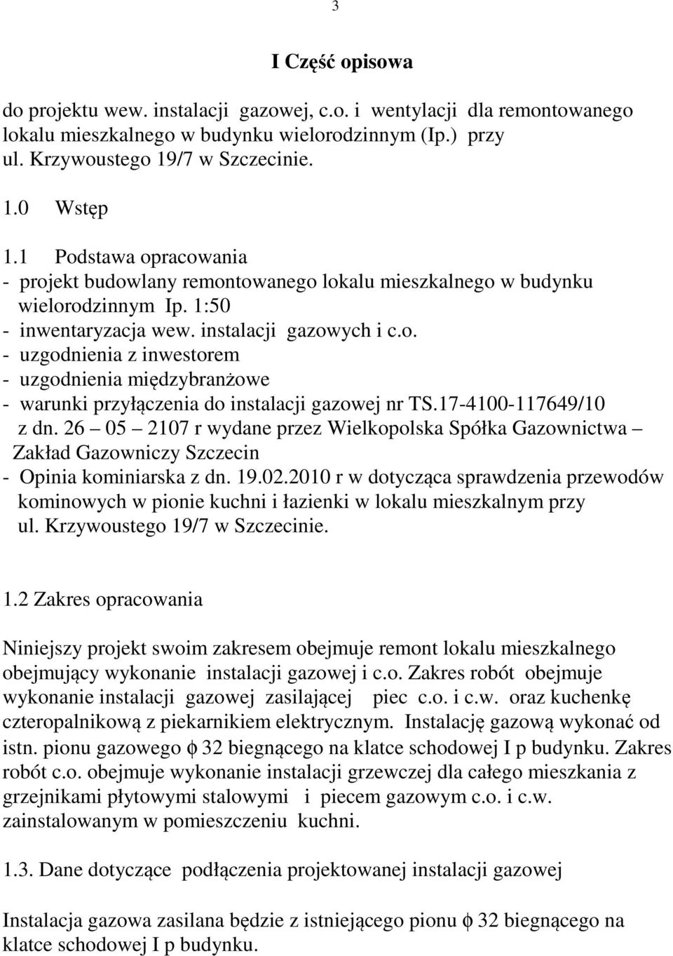 17-4100-117649/10 z dn. 26 05 2107 r wydane przez Wielkopolska Spółka Gazownictwa Zakład Gazowniczy Szczecin - Opinia kominiarska z dn. 19.02.