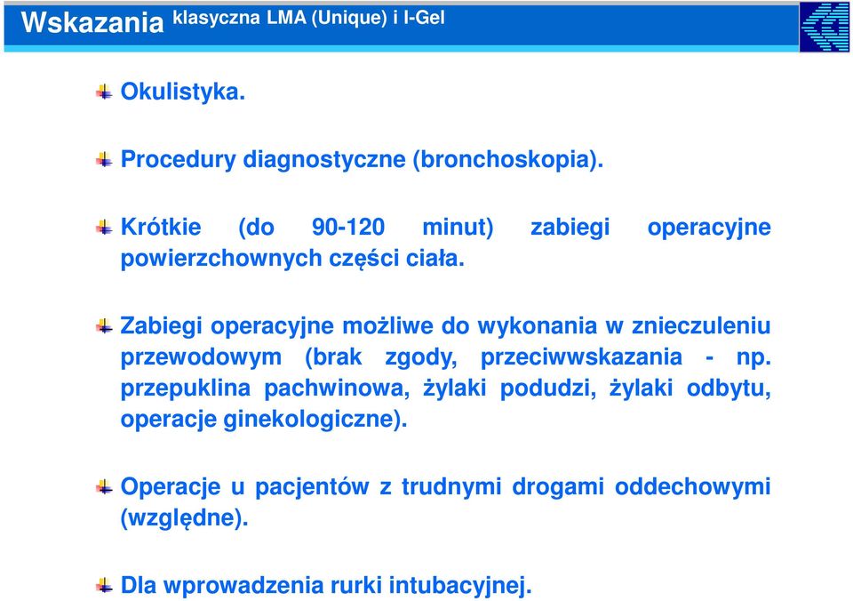 Zabiegi operacyjne możliwe do wykonania w znieczuleniu przewodowym (brak zgody, przeciwwskazania - np.