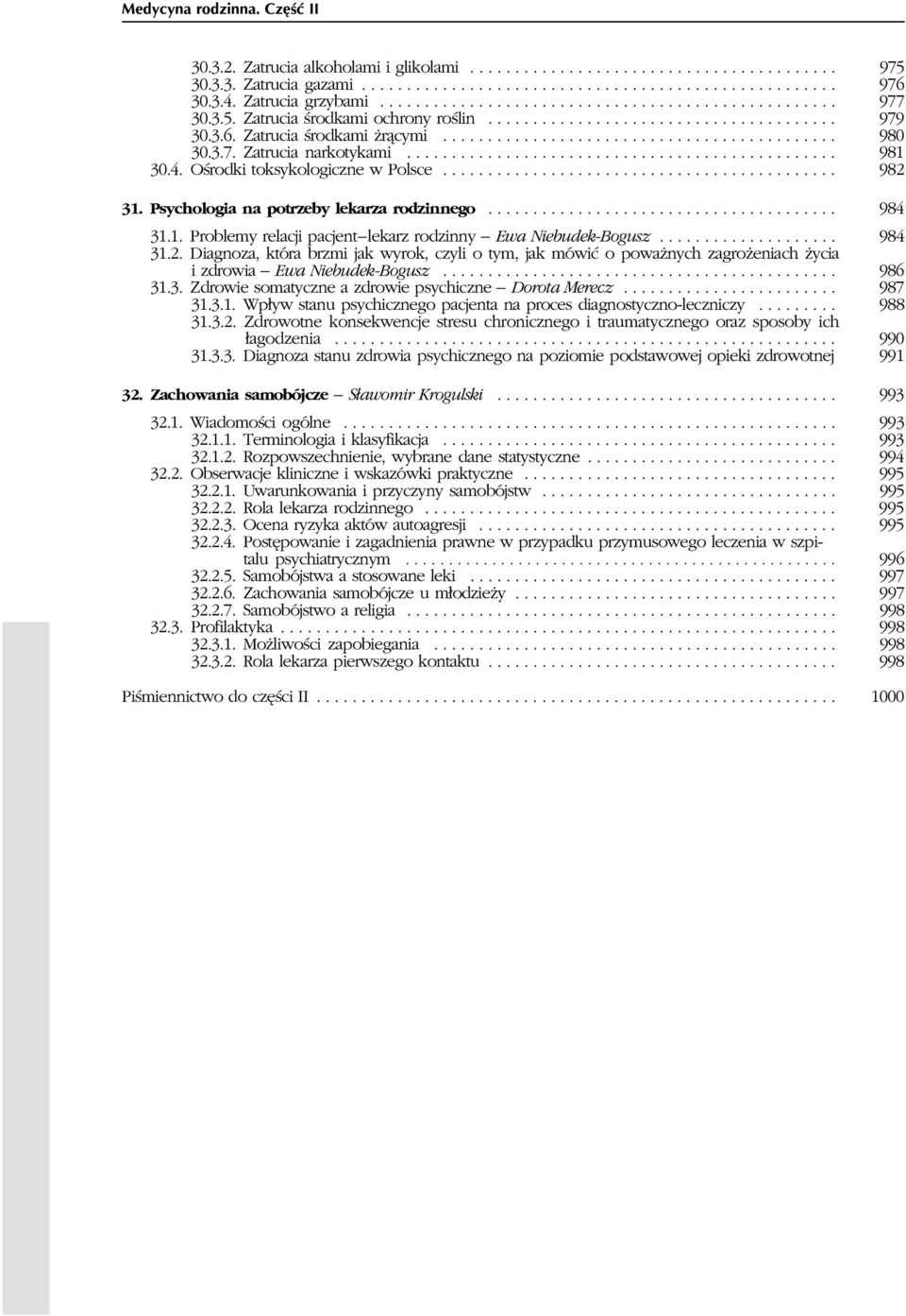 3.7. Zatrucia narkotykami................................................ 981 30.4. Oœrodki toksykologiczne w Polsce............................................ 982 31.