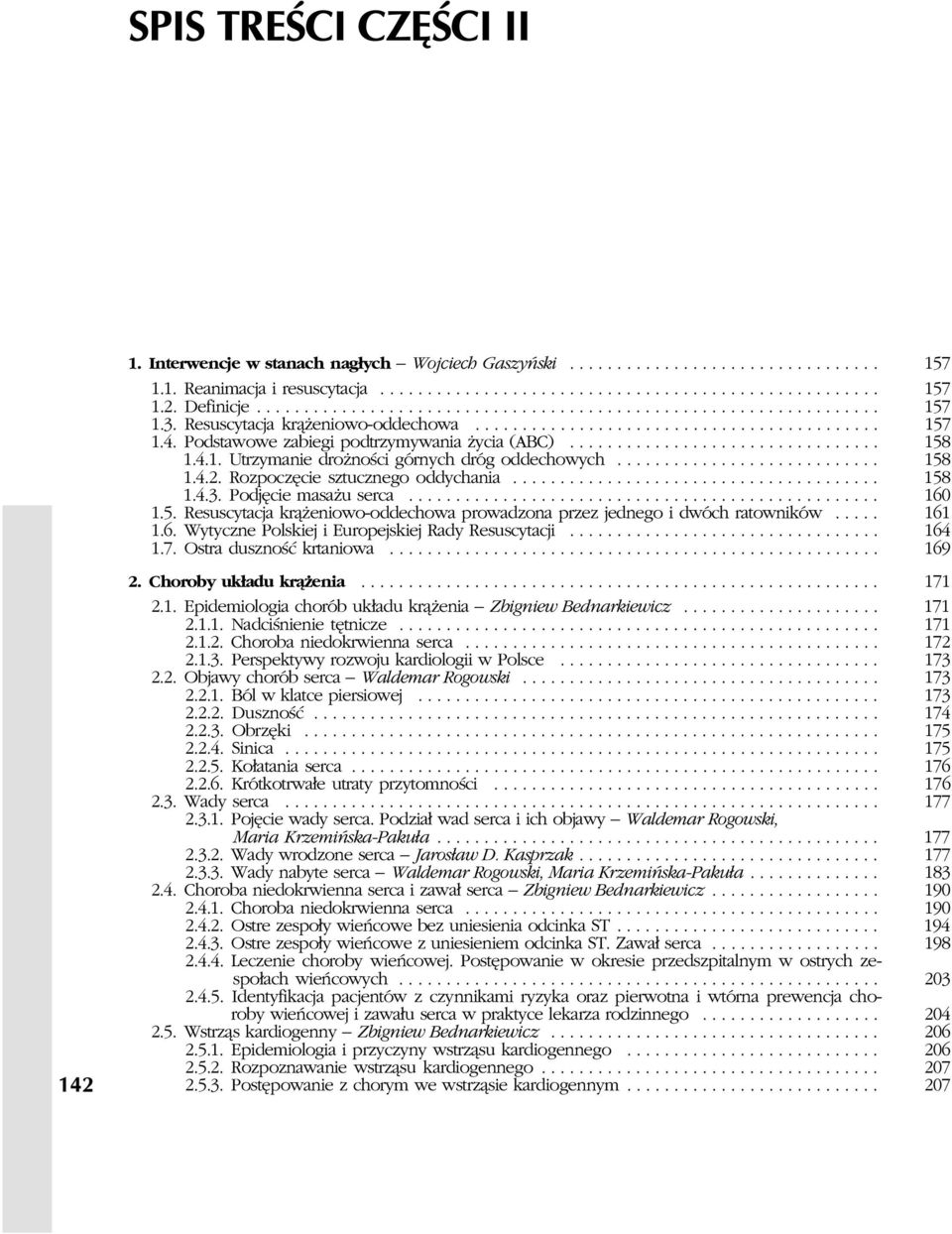 Podstawowe zabiegi podtrzymywania ycia (ABC)................................. 158 1.4.1. Utrzymanie dro noœci górnych dróg oddechowych............................ 158 1.4.2.