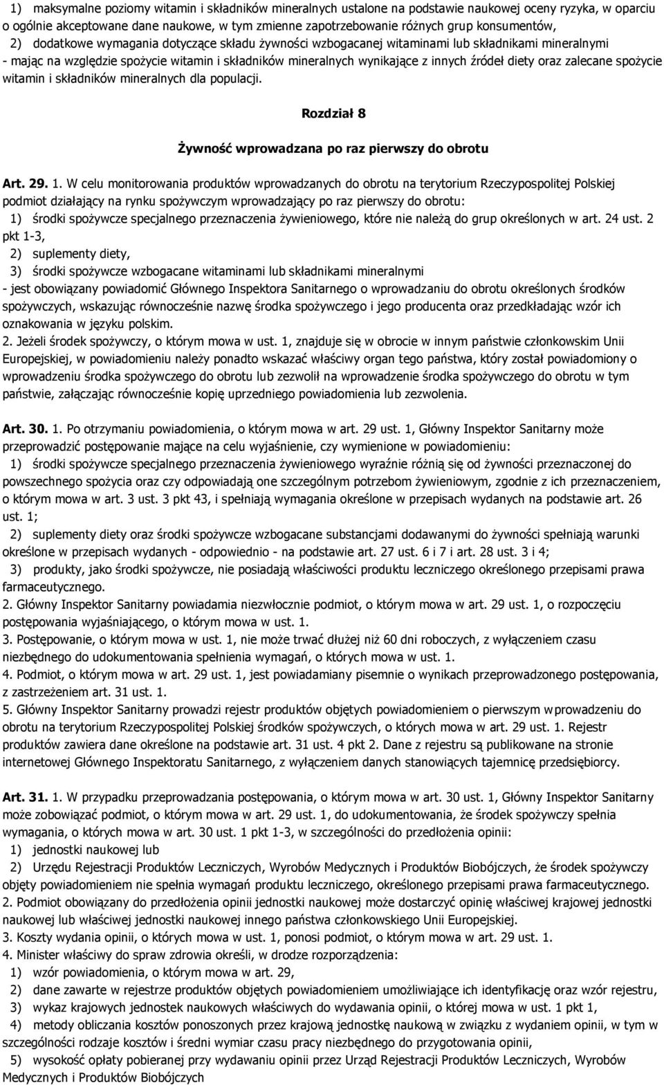 źródeł diety oraz zalecane spożycie witamin i składników mineralnych dla populacji. Rozdział 8 Żywność wprowadzana po raz pierwszy do obrotu Art. 29. 1.