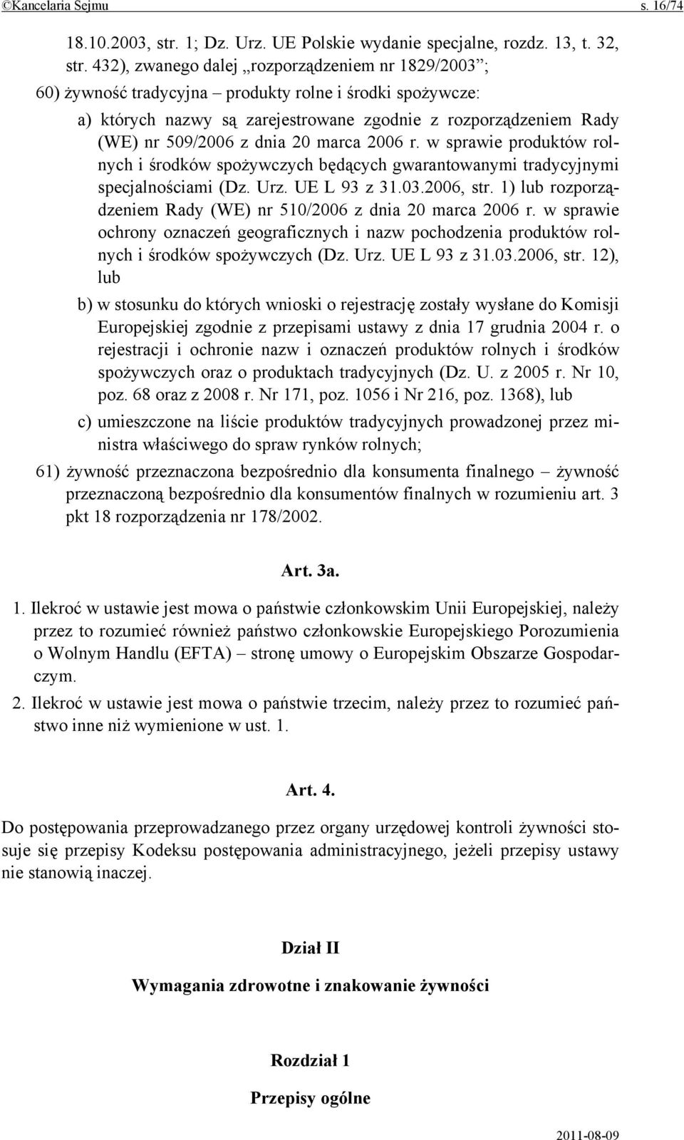 20 marca 2006 r. w sprawie produktów rolnych i środków spożywczych będących gwarantowanymi tradycyjnymi specjalnościami (Dz. Urz. UE L 93 z 31.03.2006, str.