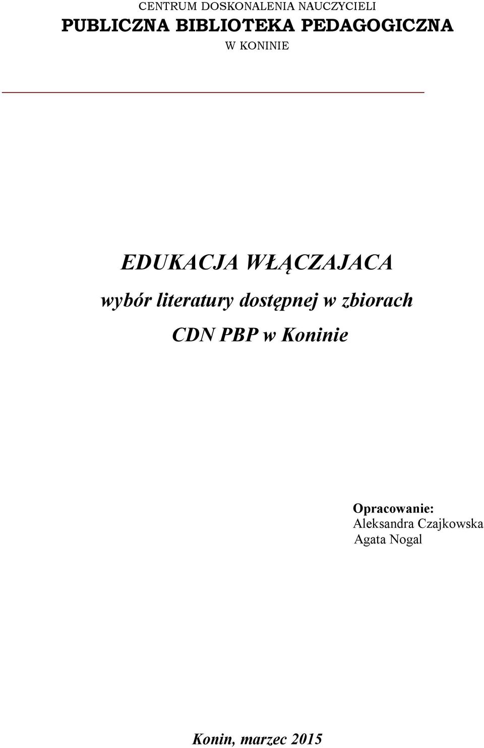 literatury dostępnej w zbiorach CDN PBP w Koninie