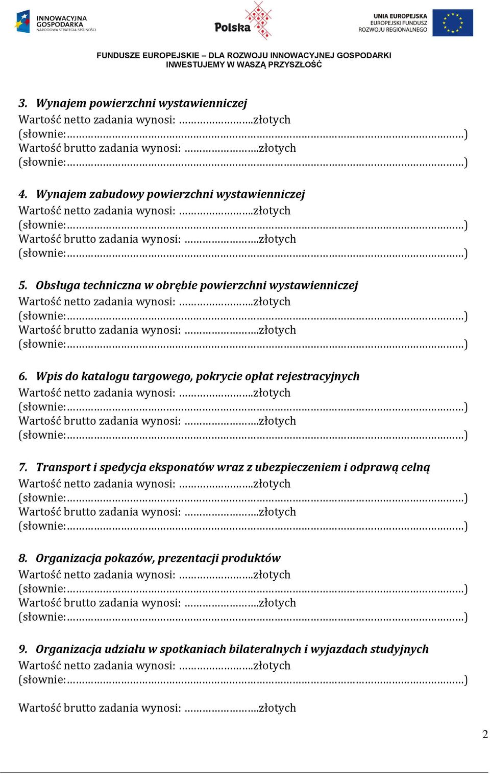 Wpis do katalogu targowego, pokrycie opłat rejestracyjnych 7.