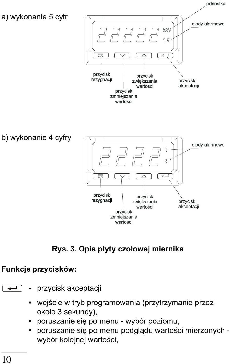 programowania (przytrzymanie przez oko³o 3 sekundy), poruszanie siê po menu