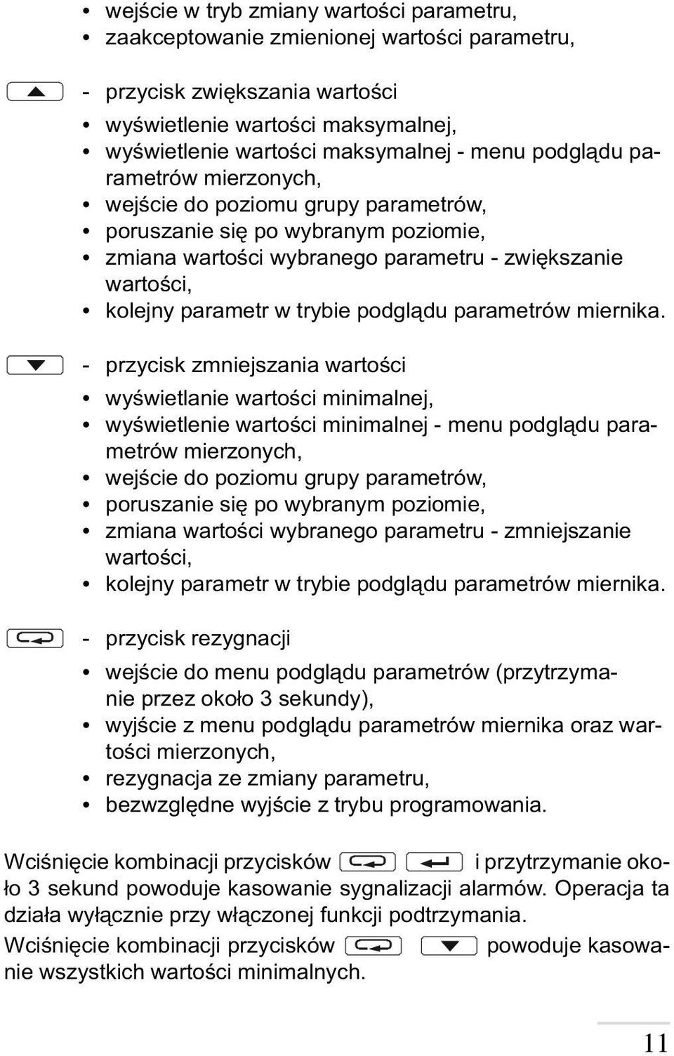 podgl¹du parametrów miernika.