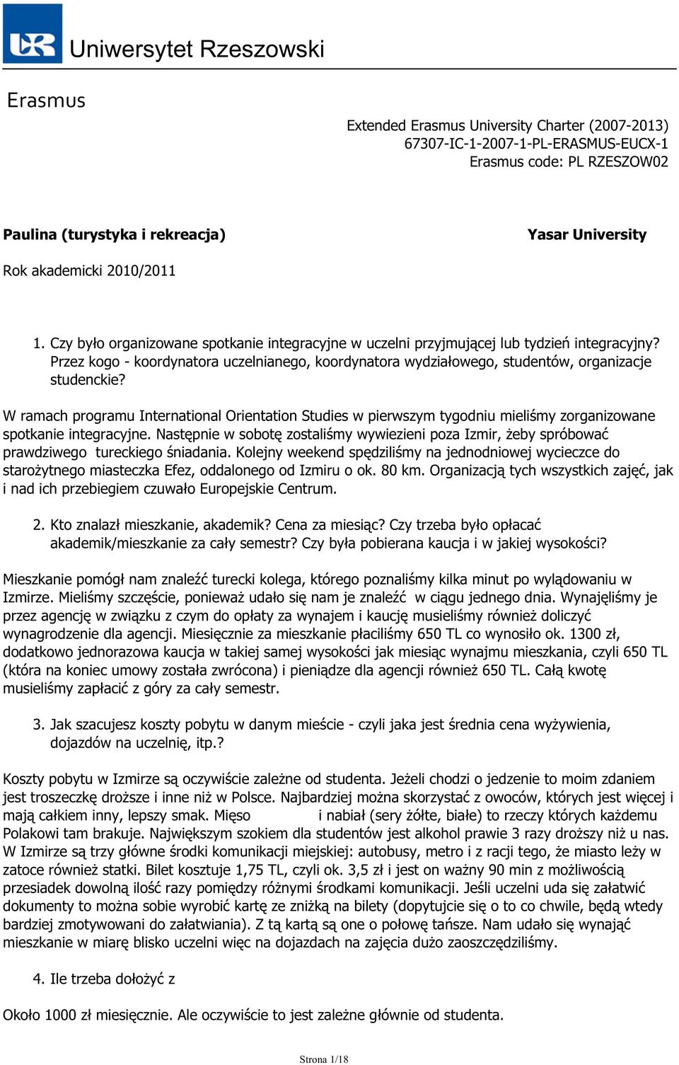 W ramach programu International Orientation Studies w pierwszym tygodniu mieliśmy zorganizowane spotkanie integracyjne.