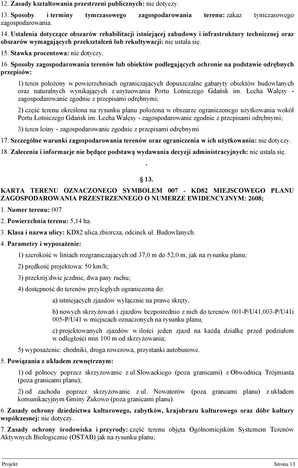 Stawka procentowa: nie dotyczy. 16.