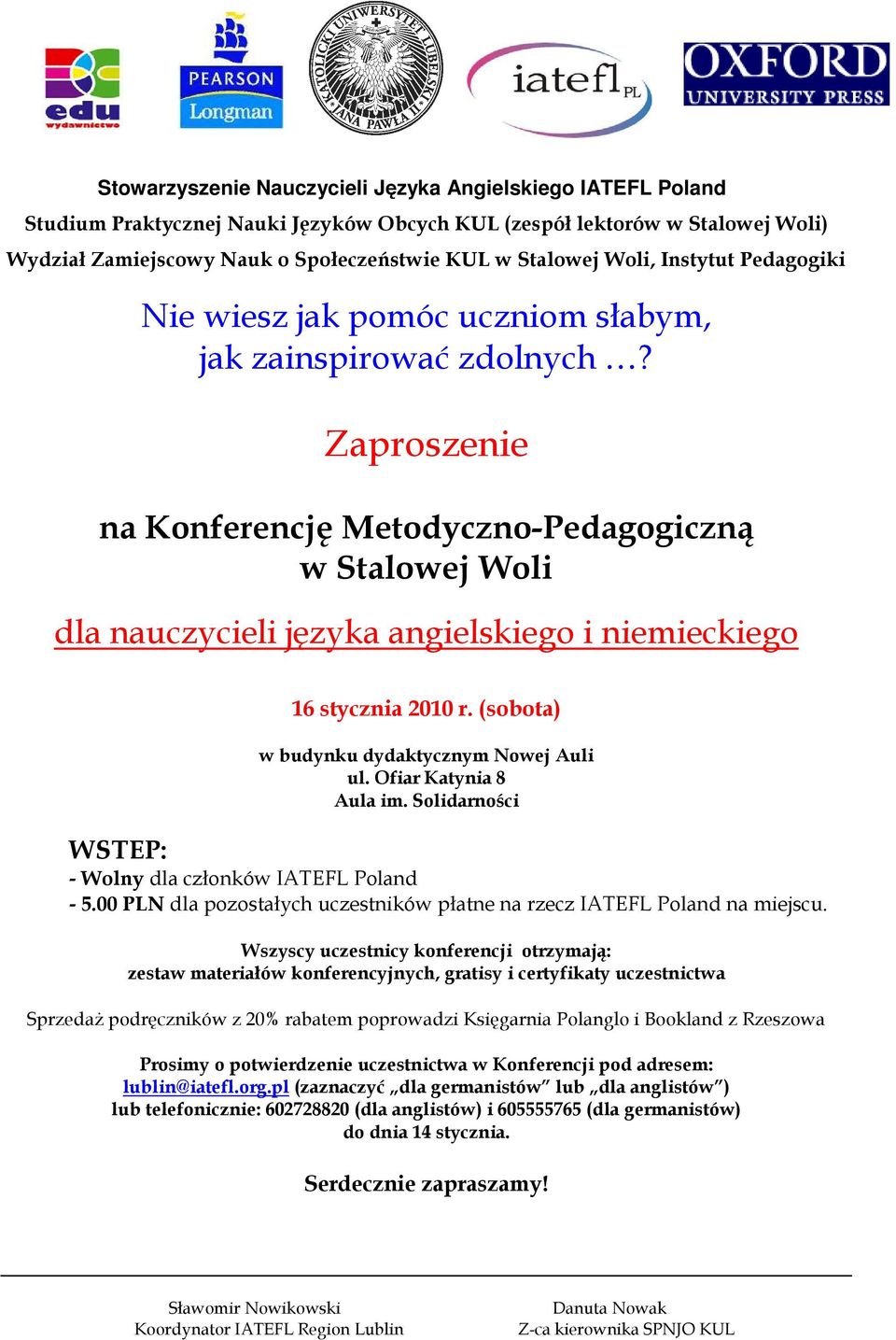 Zaproszenie na Konferencję Metodyczno-Pedagogiczną w Stalowej Woli dla nauczycieli języka angielskiego i niemieckiego 16 stycznia 2010 r. (sobota) w budynku dydaktycznym Nowej Auli ul.